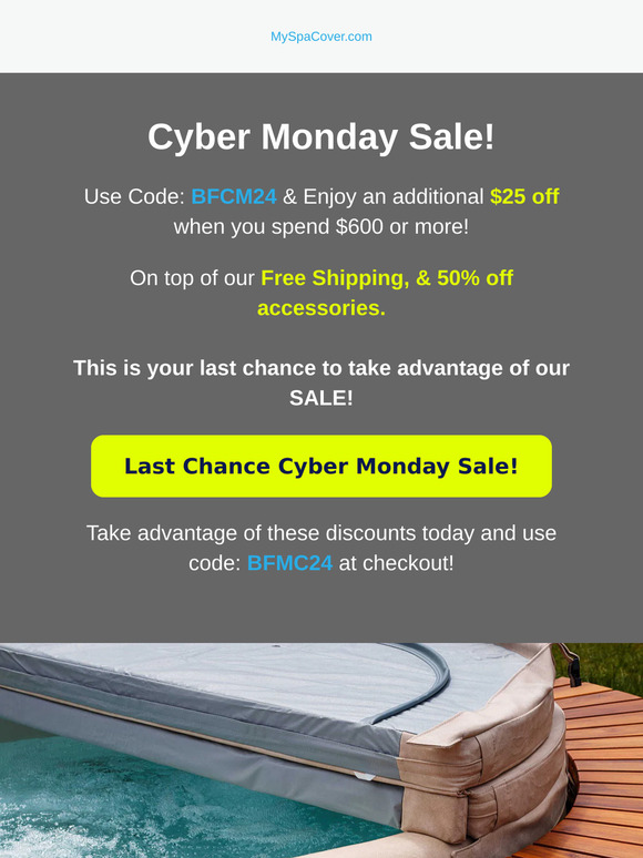 Cyber Monday Sale! Use Code: BFCM24 to Save an additional $25 when you spend $600 on Spa Covers Today!