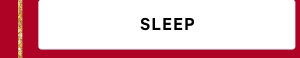 Sleep.