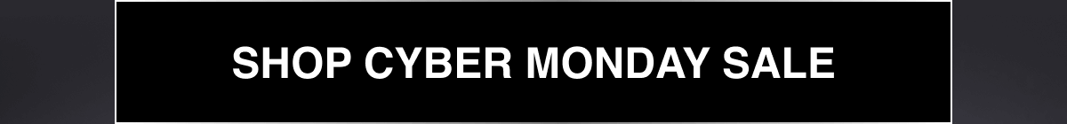 Shop Cyber Monday Sale
