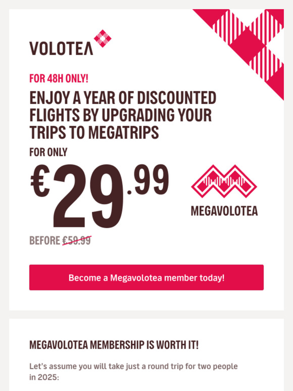 For 48h! One year of megavolotea for only €29.99.