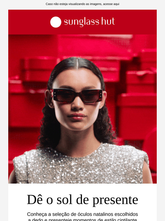Dê o sol de presente na Sunglass Hut