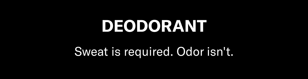 Sweat is required. Odor isn't. 
