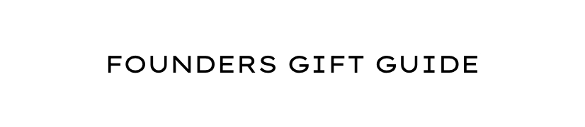 Founders gift guide