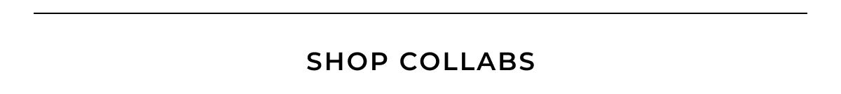 [SHOP COLLABS]