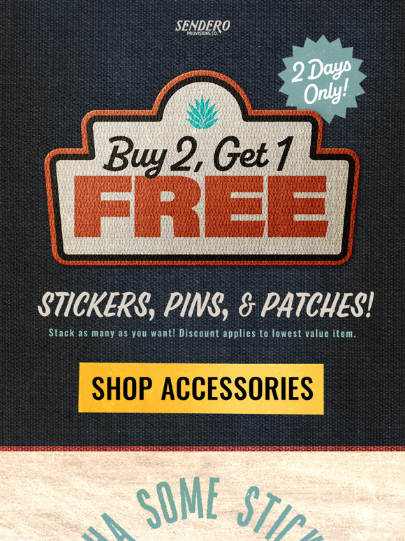 Get to Stuffin’! Buy 2 Accessories, Get 1 Free!
