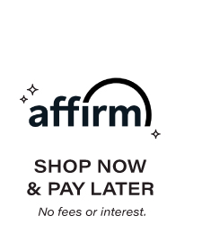 Affirm: Shop Now & Pay Later. No fees or interest.
