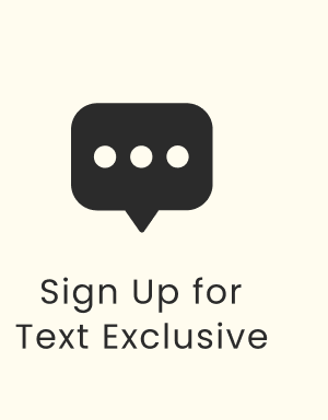 Sign up for text exclusive