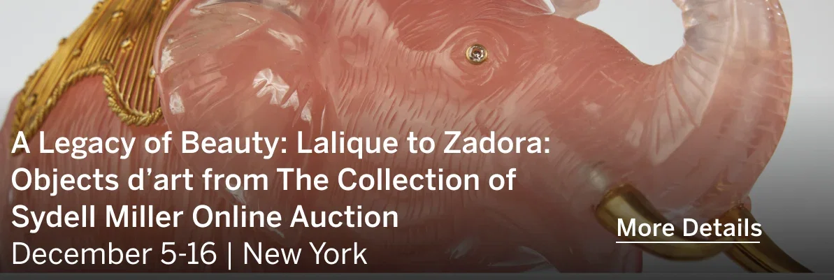 A Legacy of Beauty: Lalique to Zadora: Object d’art from The Collection of Sydell Miller Online Auction