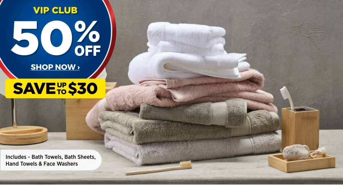 VIP 50% Off ALL Towels