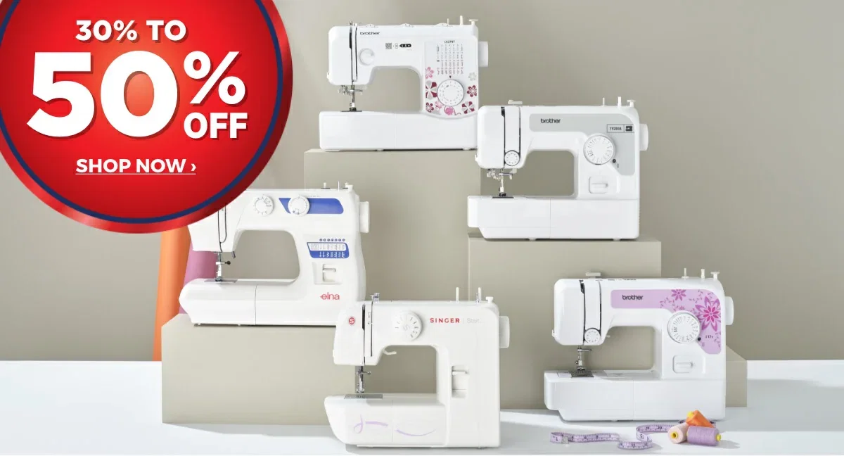 30% To 50% Off ALL Sewing Machines & Overlockers