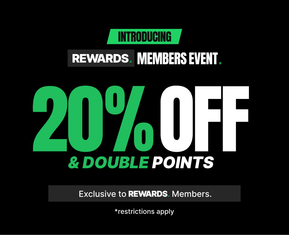 Rewards Members Event - 20% off and Double Points!