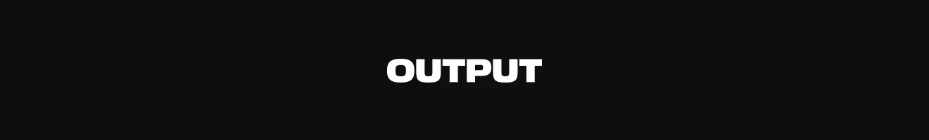 Output