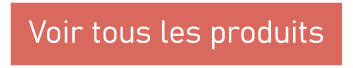 Voir tous les produits