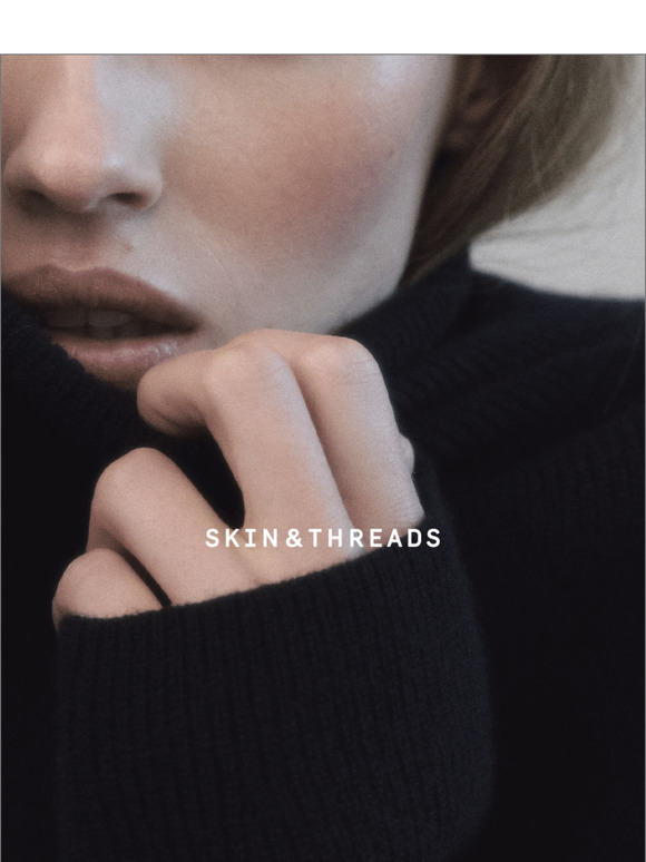 Skin & Threads - Cashmere up to 50% off