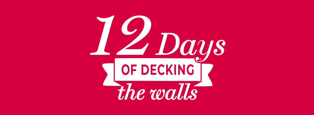 12 Days Of Decking The Walls