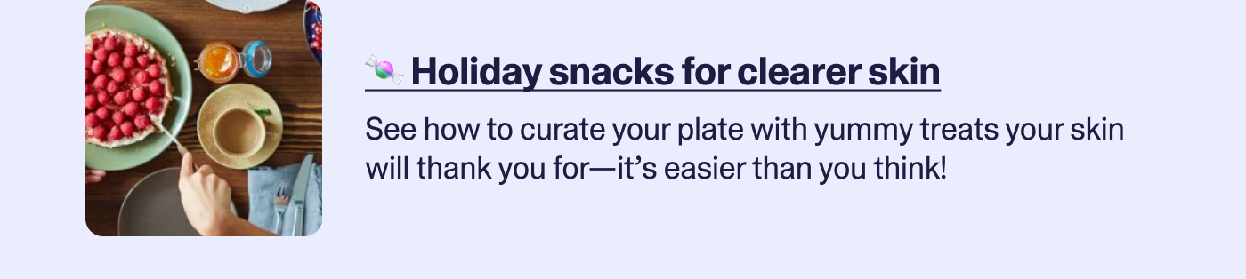 Holiday snacks for clearer skin