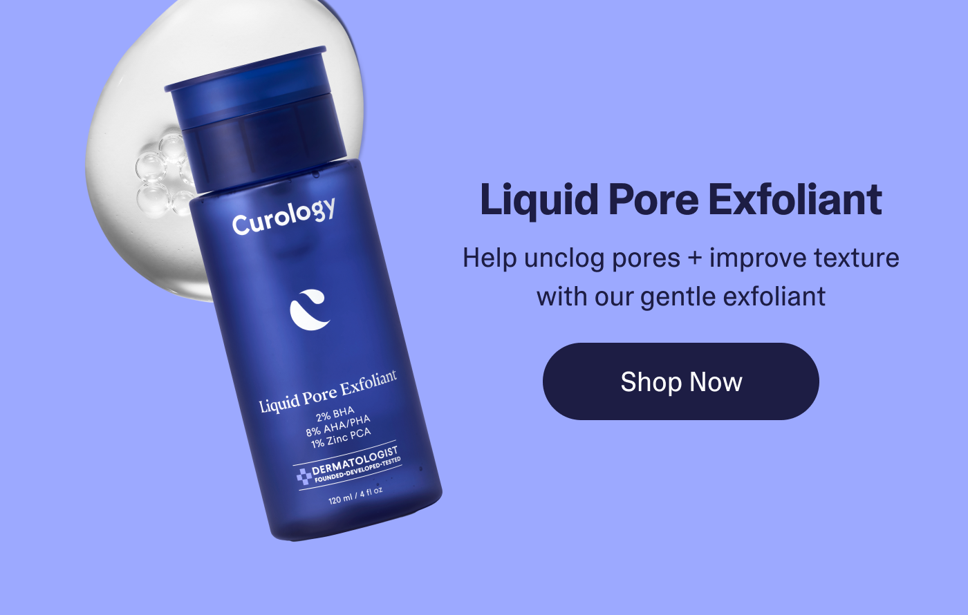 Liquid pore exfoliant. Shop now.