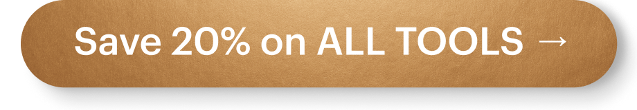 Save 20% on ALL TOOLS