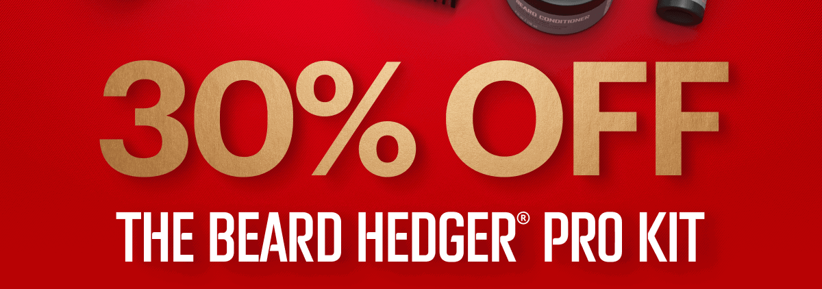 30% OFF The Beard Hedger® Pro Kit