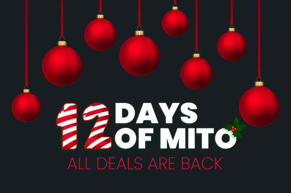 12 Days of Mito: ALL DEALS ARE BACK