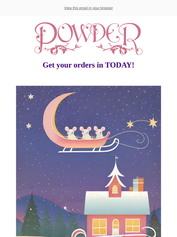 Get Your Orders in Before the Holidays!