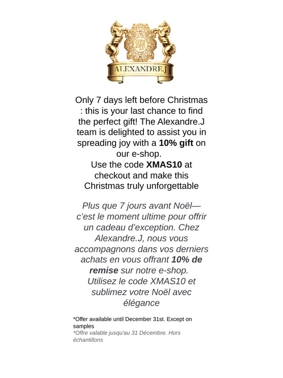 Last days to offer the perfect Alexandre.J gift !🎄