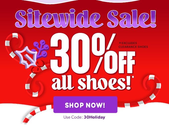 30% off all styles, excludes clearance shoes. Use Code: 30Holiday. Offer expires on 12-26-2024 at 11:59pm cst. Offers not valid on previous purchases. Shop Now.