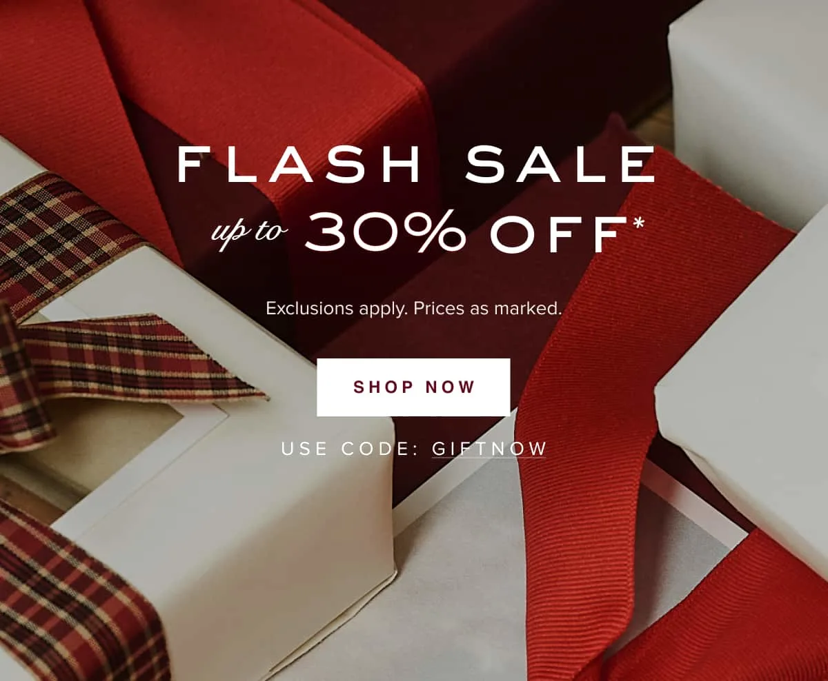 Flash sale: Up to 30% off. Use code GIFTNOW
