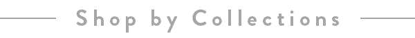 Shop by Collections