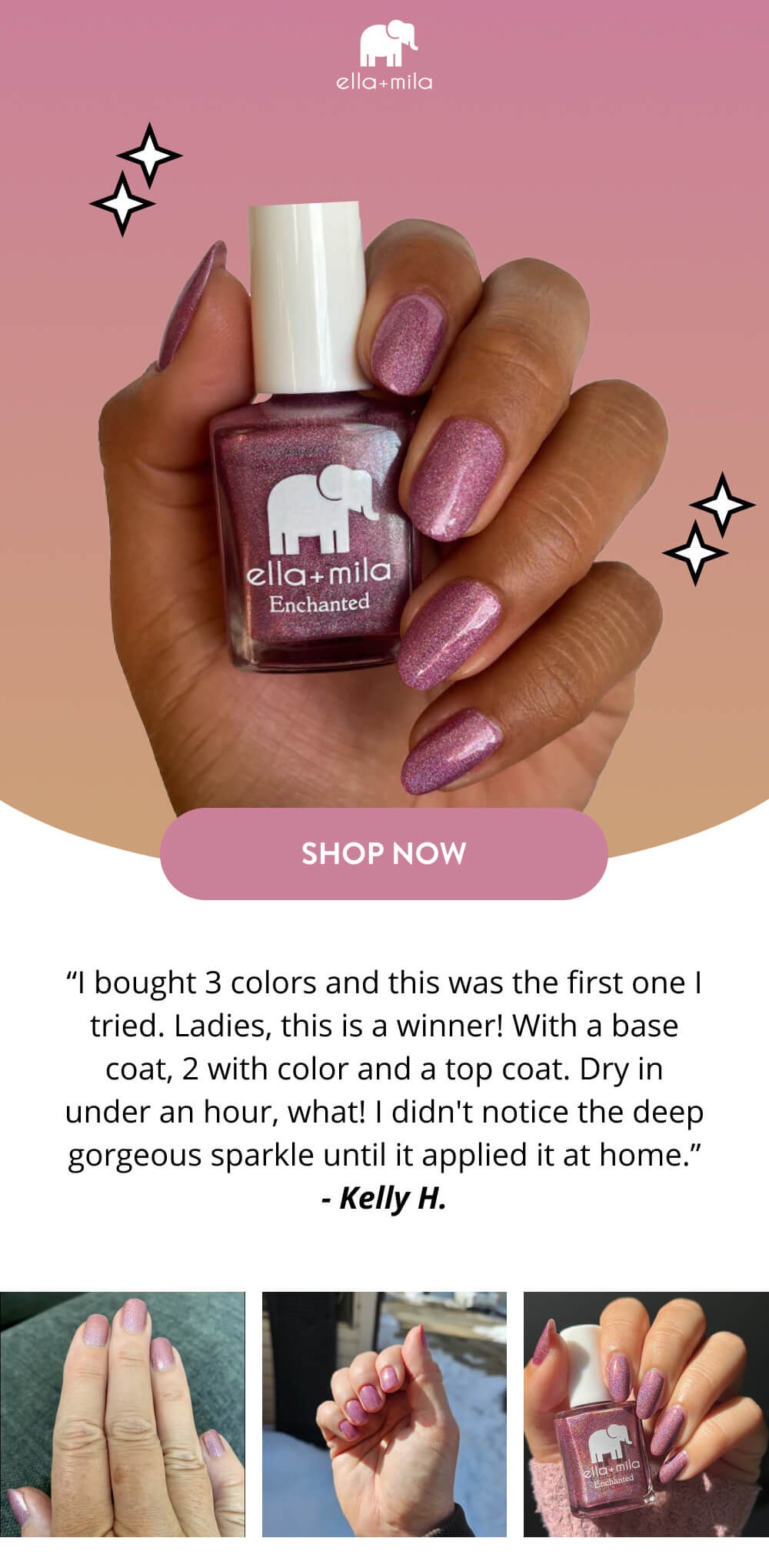 Dragonfly | “I bought 3 colors and this was the first one I tried. Ladies, this is a winner! With a base coat, 2 with color and a top coat. Dry in under an hour, what! I didn't notice the deep gorgeous sparkle until it applied it at home.” - Kelly H. | SHOP NOW