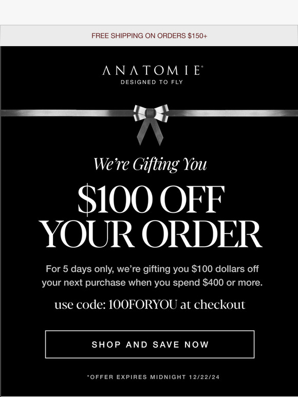 Don't Forget: $100 Off Your Next Order 🎁