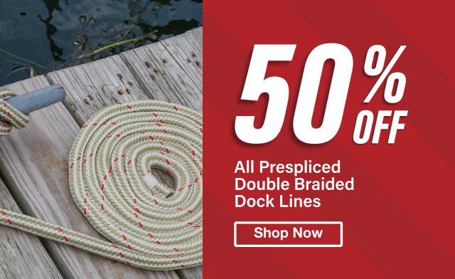 50% OFF All Prespliced Double Braided Dock Lines - Shop Now
