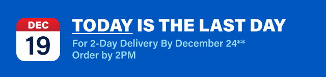 Today is the last day for 2-day delivery by December 24** - Order by 2pm