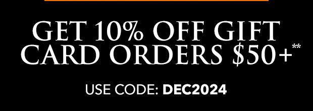 GET 10% OFF GIFT CARD ORDERS $50+