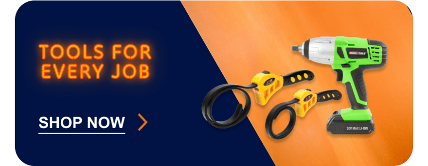 TOOLS FOR EVERY JOB | SHOP NOW >