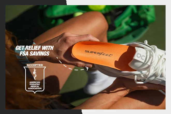 Text overlay says "Get relief with FSA savings" with the American Podiartric Medical Association Logo below. The image is of someone putting an orange insole into a white shoe.