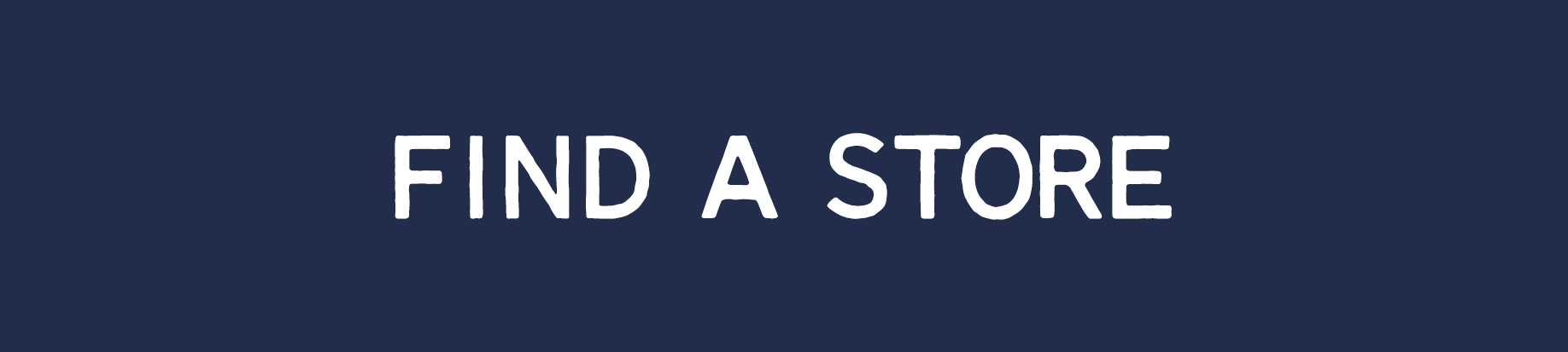 FIND A STORE