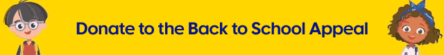 Donate today to the Back to School Appeal