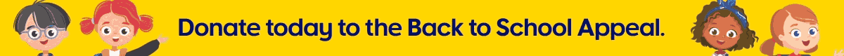 Donate today to the Back to School Appeal
