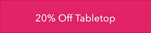 20% OFF Tabletop