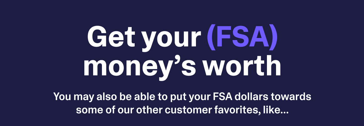 Get your FSA money's worth