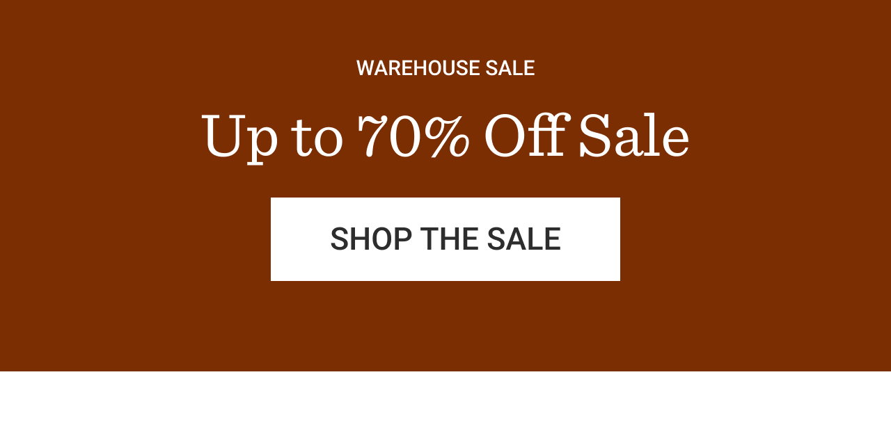 Up To 70% Off Warehouse Sale