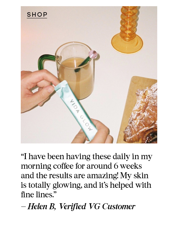 "My skin is totally glowing, and it’s helped with fine lines"