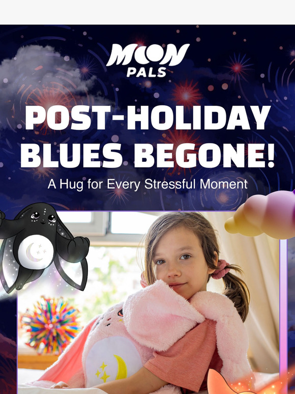 Get some Post-Holiday Comfort with Moon Pals!