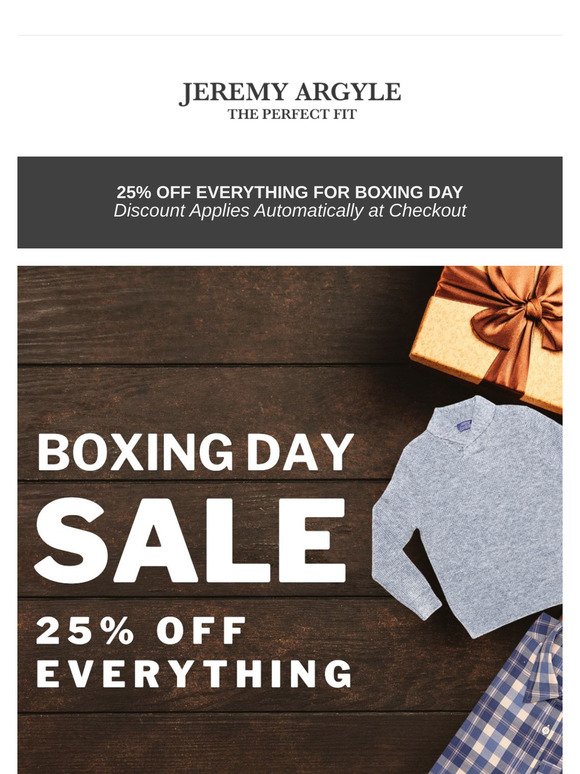 Your Boxing Day Upgrade: 25% OFF Everything!