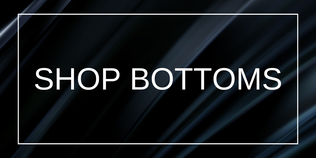 Shop Bottoms