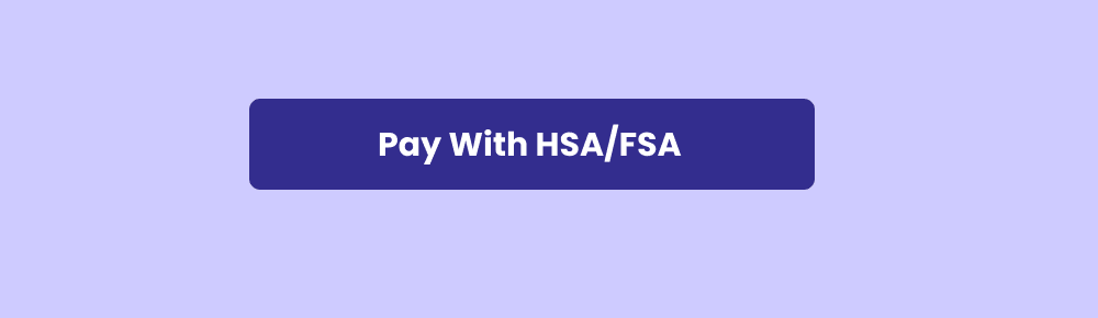 [Pay With HSA/FSA]