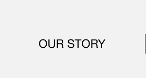 Our Story