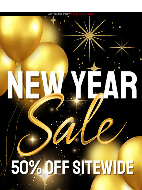 Celebrate the New Year with 50% Off Sitewide!🎉