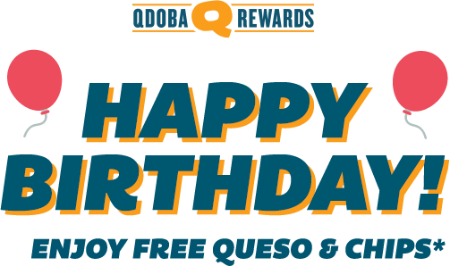 Happy Birthday! Enjoy Free Queso & Chips!